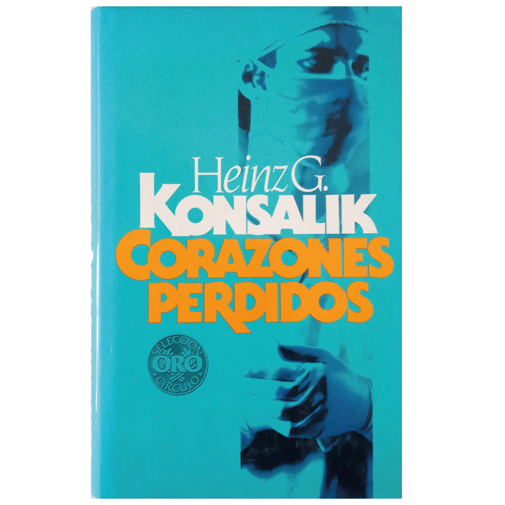 CORAZONES PERDIDOS. Konsalik, Heinz G.