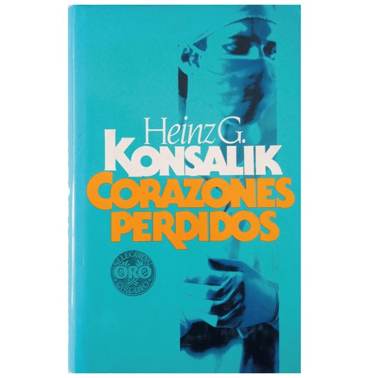 CORAZONES PERDIDOS. Konsalik, Heinz G.