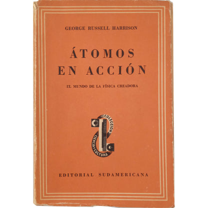 ATOMS IN ACTION. The world of creative physics. Russell Harrison, G.