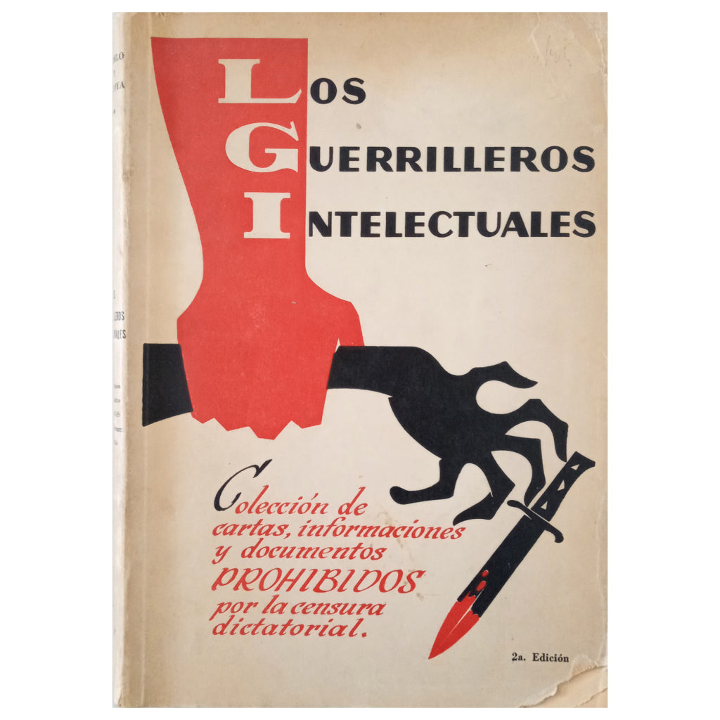 THE INTELLECTUAL GUERRILLARS. Agudelo Ramírez, Luis E. / Montoya y Montoya, Rafael