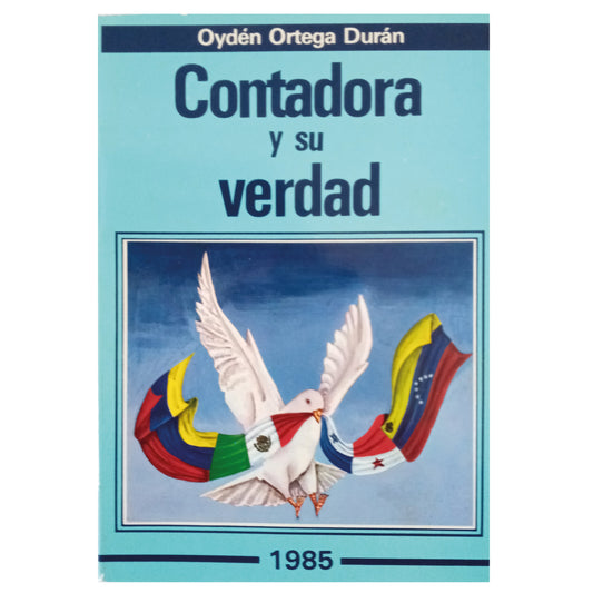 CONTADORA Y SU VERDAD. Ortega Durán, Oydén