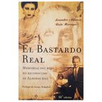 EL BASTARDO REAL. Ruiz Moragas, Leandro Alfonso (Dedicado)