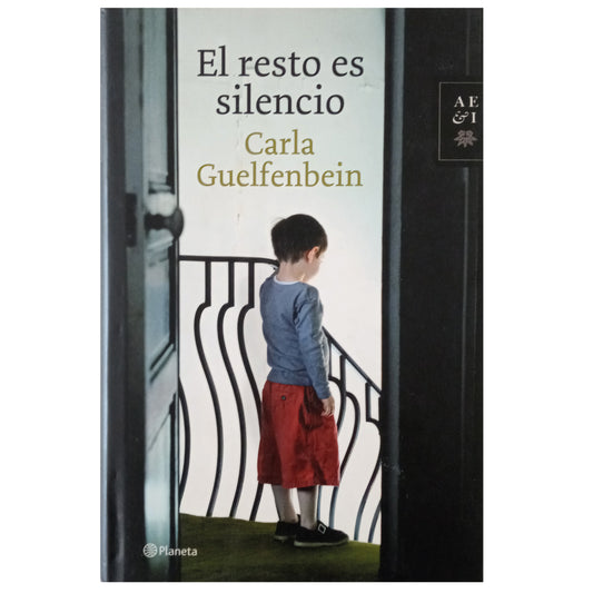 EL RESTO ES SILENCIO. Guelfenbein, Carla