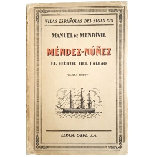 MÉNDEZ- NÚÑEZ. The hero of Callao. Mendívil, Manuel de