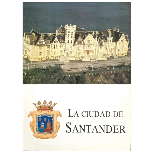 THE CITY OF SANTANDER. Pérez Bustamante, Rogelio