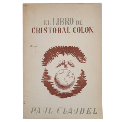 THE BOOK OF CHRISTOPHER COLUMBUS. Claudel, Paul