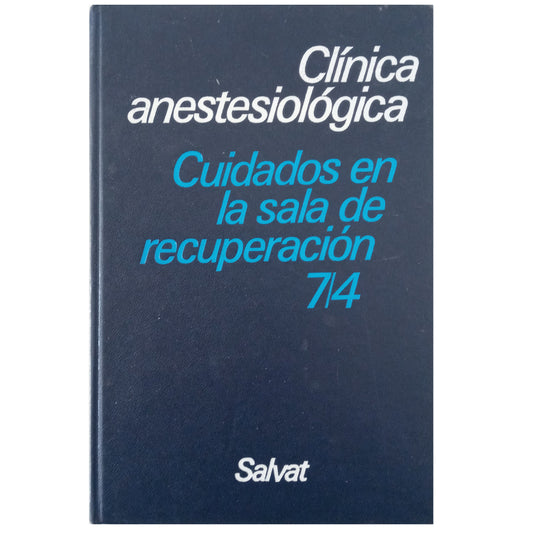 ANESTHESIOLOGY CLINIC Vol.7. No. 4: CARE IN THE RECOVERY ROOM