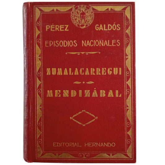 EPISODIOS NACIONALES: ZUMALACÁRREGUI / MENDIZÁBAL. Pérez Galdós, Benito