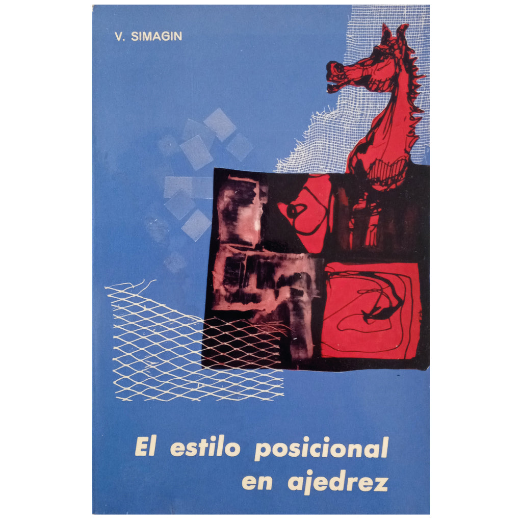 THE POSITIONAL STYLE IN CHESS. Simagin, V.