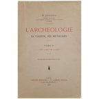 L'ARCHÉOLOGIE. SA VALEUR. SES MÉTHODES II: LES LOIS D L'ART. Deonna, W.