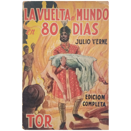 LA VUELTA AL MUNDO EN 80 DÍAS/ LAS INDIAS NEGRAS/ MARTÍN PAZ. Verne, Julio