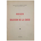 ORIGIN AND SOLUTION OF THE CRISIS. Hermida Linares, Manuel de la