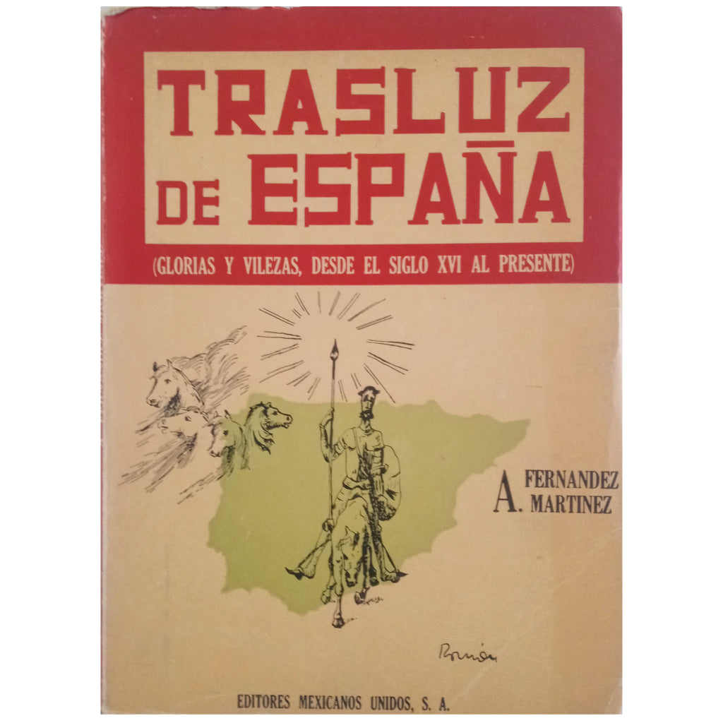 TRASLUZ DE ESPAÑA (Glories and vileness from the 16th century to the present). Fernández Martínez, A.
