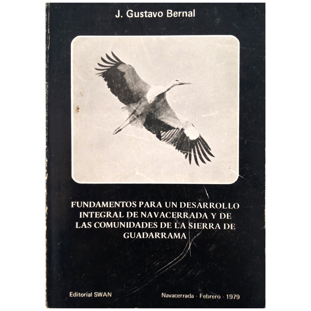 FUNDAMENTOS PARA EL DESARROLLO INTEGRAL DE NAVACERRADA Y DE LAS COMUNIDADES DE LA SIERRA DE GUADARRAMA. Bernal, J. Gustavo