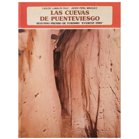 LAS CUEVAS DE PUENTEVIESGO. Visita a una ciudad Troglodita con Arte Rupestre. Lamalfa Diaz, Carlos/ Peñil Minguez, Javier