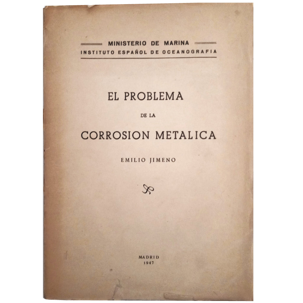 THE PROBLEM OF METAL CORROSION. Jimeno, Emilio