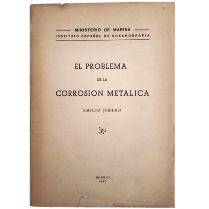 THE PROBLEM OF METAL CORROSION. Jimeno, Emilio