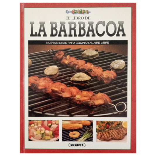 THE BARBECUE BOOK. New ideas for cooking outdoors. Hicks, Roger