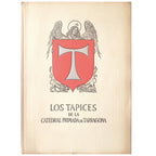 LOS TAPICES DE LA CATEDRAL PRIMADA DE TARRAGONA. Batlle Huguet, Pedro