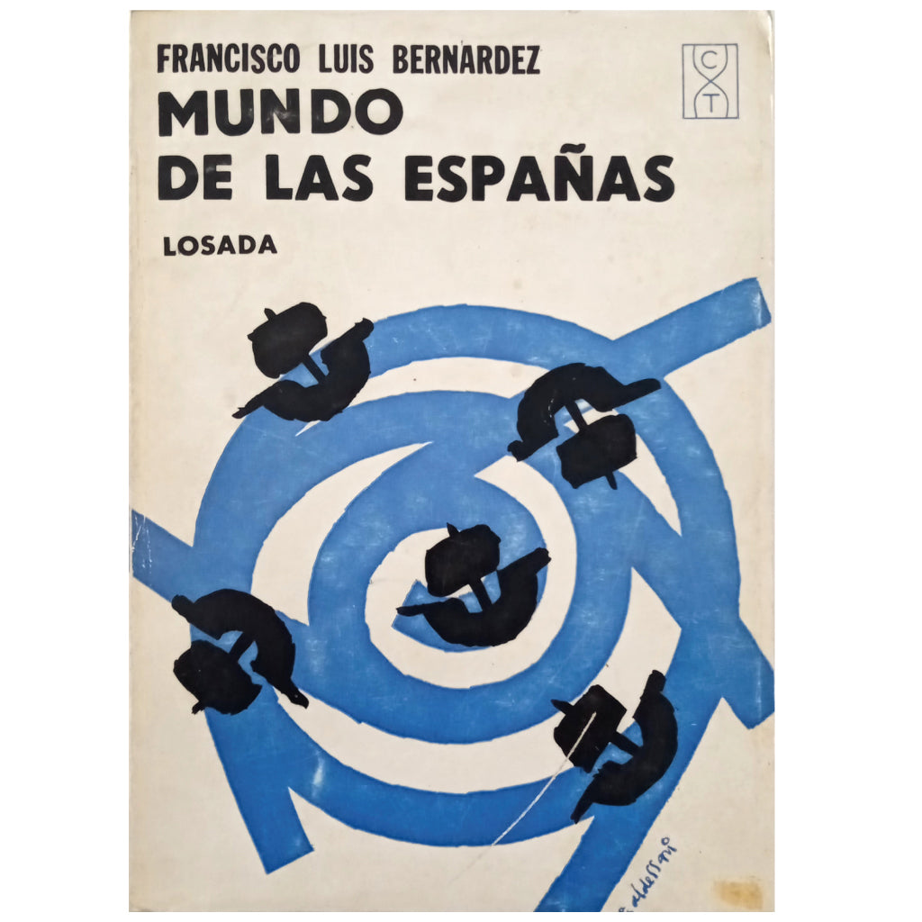 MUNDO DE LAS ESPAÑAS. Bernárdez, Francisco Luis