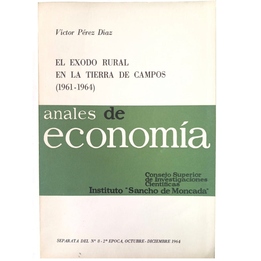 ANALES DE ECONOMÍA: EL ÉXODO RURAL EN LA TIERRA DE CAMPOS (1961-1964). Pérez Diaz, Victor