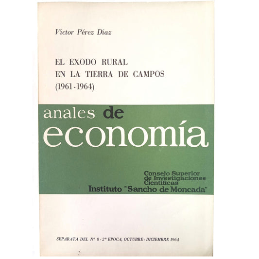 ANNALS OF ECONOMY: THE RURAL EXODUS IN THE LAND OF CAMPOS (1961-1964). Pérez Diaz, Victor