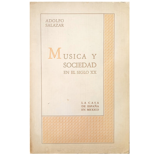MUSIC AND SOCIETY IN THE 20TH CENTURY. Salazar, Adolfo