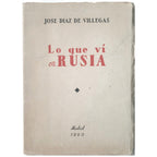 WHAT I SAW IN RUSSIA. Díaz De Villegas, José