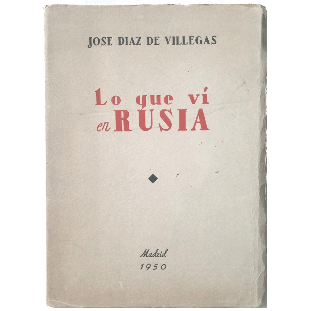 LO QUE VÍ EN RUSIA. Díaz de Villegas, José