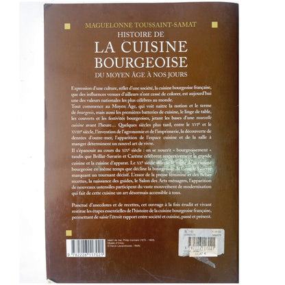 HISTOIRE DE LA CUISINE BOURGEOISE DU MOYEN AGE A NOS JOURS. Toussaint-Samat, Maguelonne