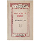LA ESCUELA ÚNICA. Noguer, Narciso. S.J.