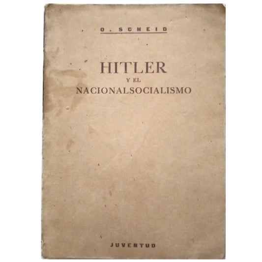 HITLER Y EL NACIONALSOCIALISMO. Scheid, 0.