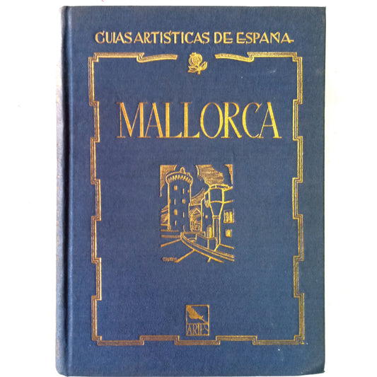 GUÍAS ARTÍSTICAS DE ESPAÑA: MALLORCA. Verrie, F. P.