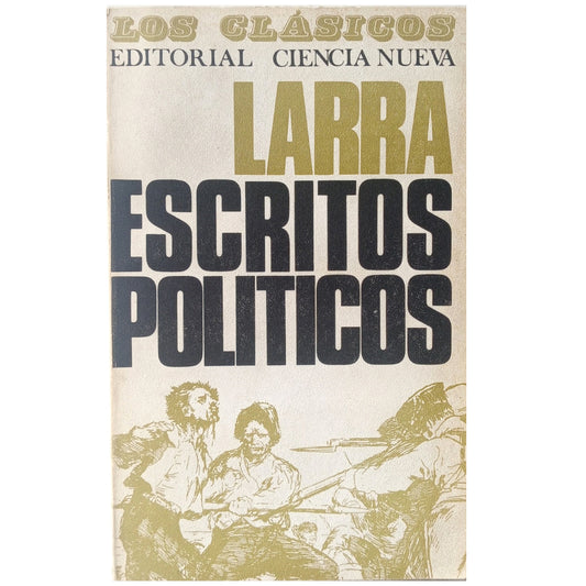 POLITICAL ARTICLES/ POLITICAL WRITINGS. Larra, Mariano José De