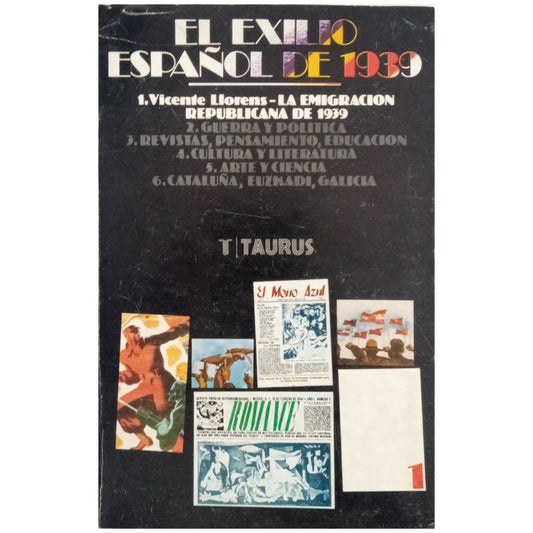 EL EXILIO ESPAÑOL DE 1939. 1: LA EMIGRACIÓN REPUBLICANA DE 1939. Llorens, Vicente