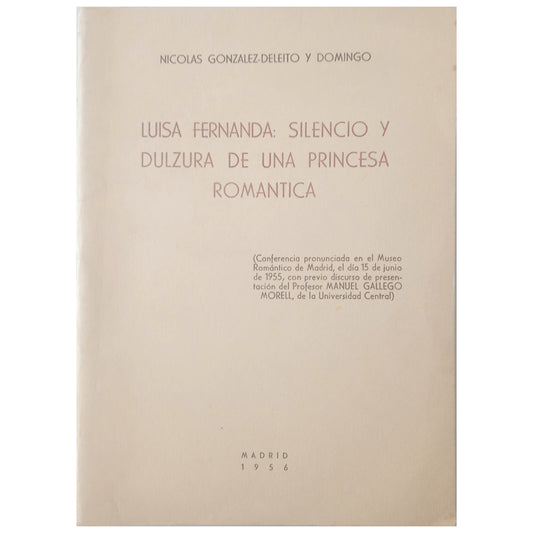 LUISA FERNANDA: SILENCE AND SWEETNESS OF A ROMANTIC PRINCESS. González-Deleito and Domingo, Nicolás (Dedicated)