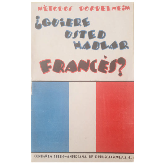 QUIERE USTED HABLAR FRANCÉS? Métodos Doppelheim