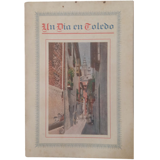 A DAY IN TOLEDO (Illustrated Artistic Guide). Riera Vidal, P.