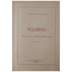 FIGUERAS. Notas Históricas 1753-1832. Rodeja Galter, E.