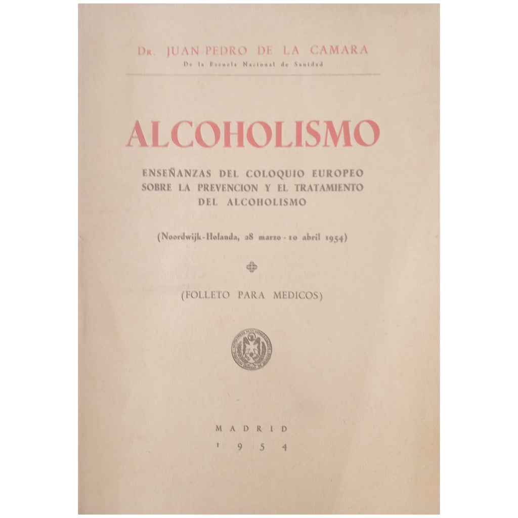 ALCOHOLISMO. Cámara, Juan Pedro de la (Dedicado)