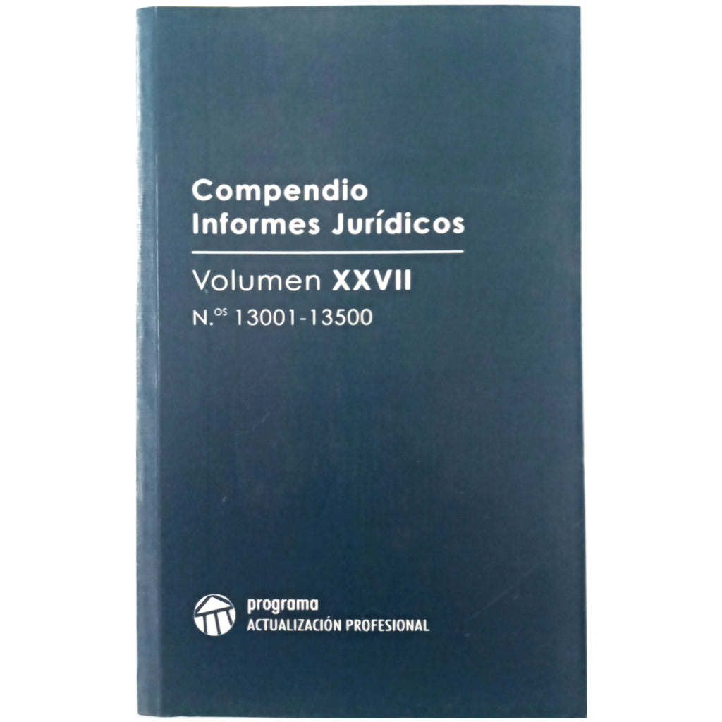 COMPENDIO INFORMES JURÍDICOS. Volumen XXVII. Nº 13001-13500