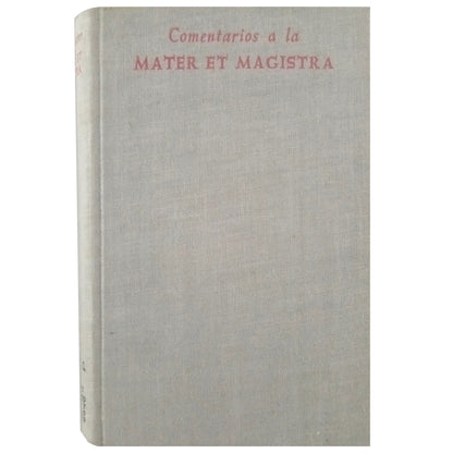 COMMENTS TO THE MATER ET MAGISTRA. Various Authors