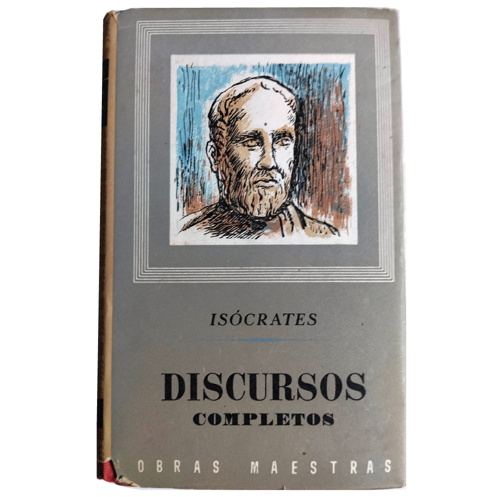 DISCURSOS COMPLETOS. Volumen I. Isócrates