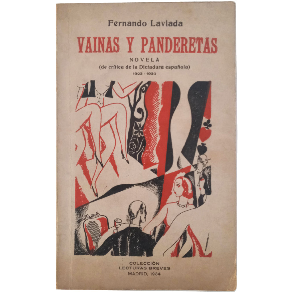 VAINAS Y PANDERETAS. Novela (de crítica de la Dictadura española) 1923-1930. Laviada, Fernando