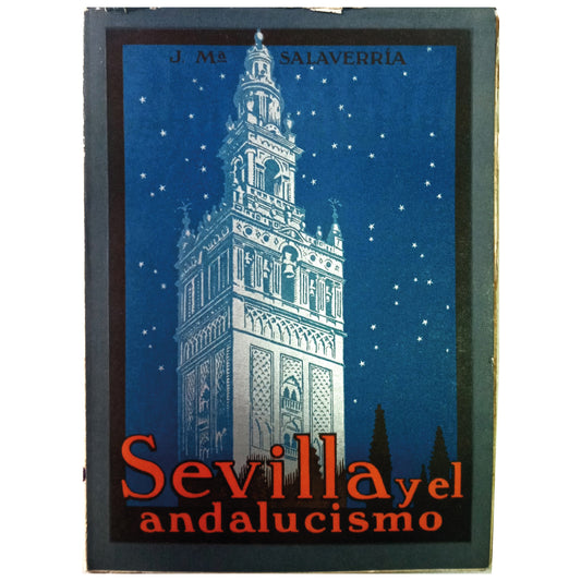 SEVILLA Y EL ANDALUCISMO. Salaverría, Jose María