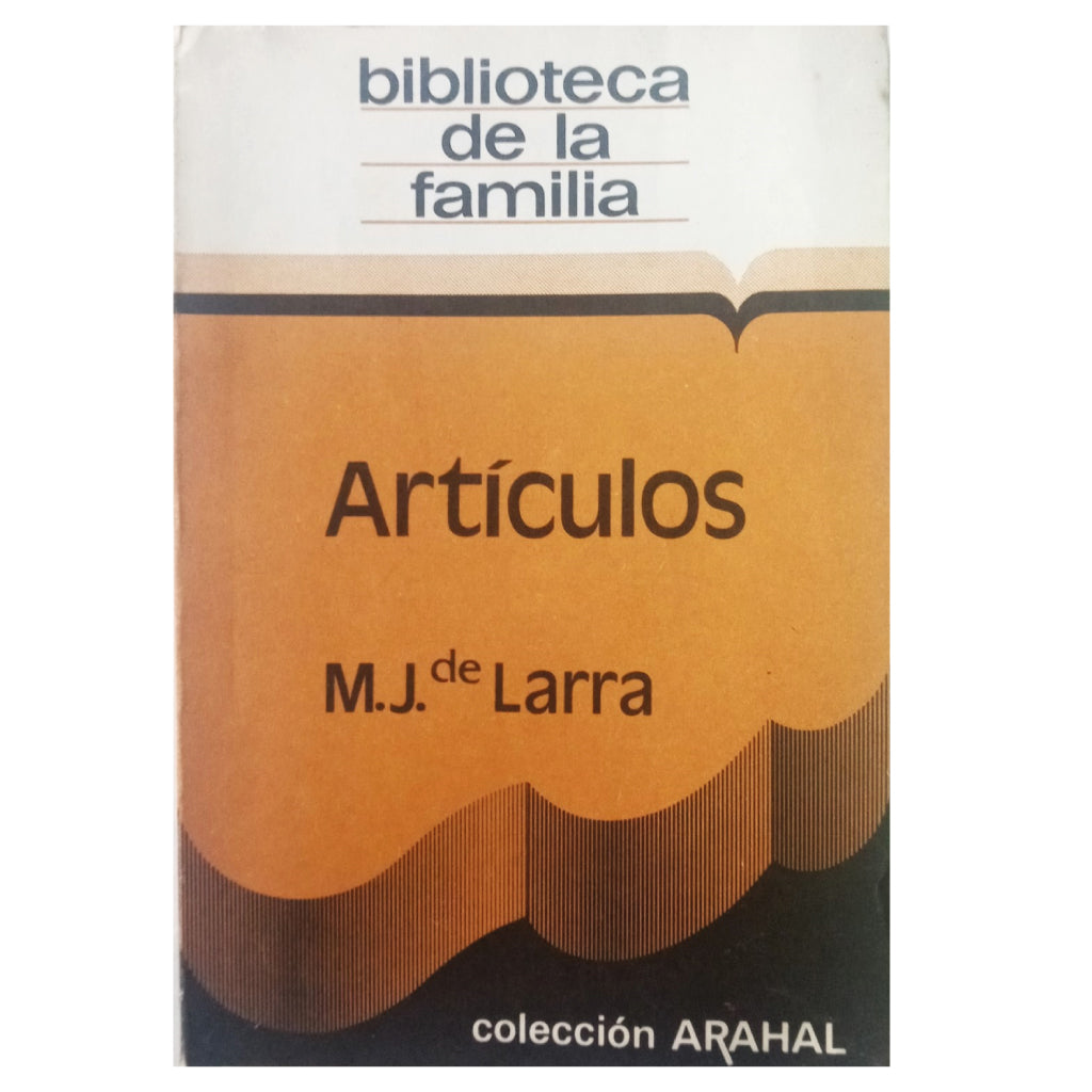 ARTÍCULOS. Larra, Mariano José de