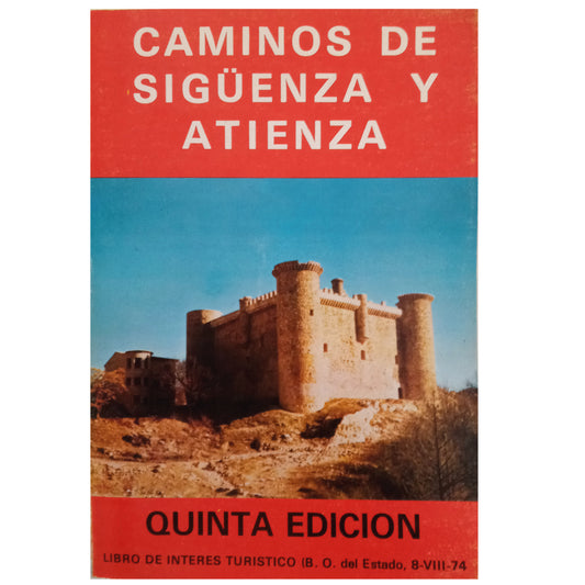 CAMINOS DE SIGÜENZA Y ATIENZA. Sanz López, Sebastián