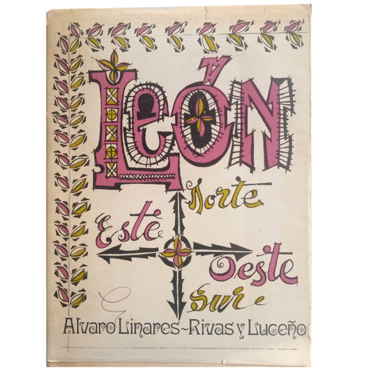 LEÓN. NORTE, SUR, ESTE, OESTE. Linares-Rivas y Luceño, Álvaro