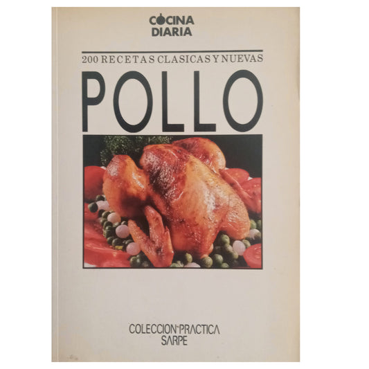 CHICKEN. 200 classic and new recipes