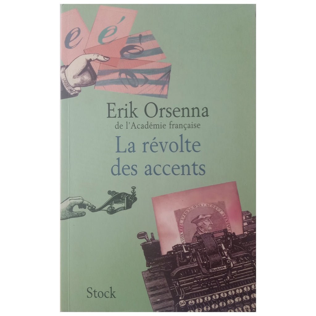 THE RÉVOLTE DES ACCENTS. Orsenna, Erik